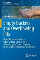 Empty Buckets and Overflowing Pits: Urban Water and Sanitation Reforms in Sub-Saharan Africa – Acknowledging Decline, Preparing for the Unprecedented Wave of Demand