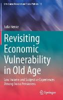 Revisiting Economic Vulnerability in Old Age: Low Income and Subjective Experiences Among Swiss Pensioners