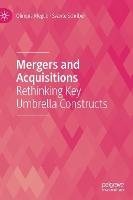 Mergers and Acquisitions: Rethinking Key Umbrella Constructs