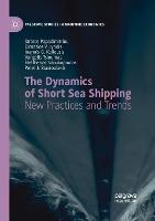 The Dynamics of Short Sea Shipping: New Practices and Trends