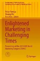Enlightened Marketing in Challenging Times: Proceedings of the 2019 AMS World Marketing Congress (WMC)