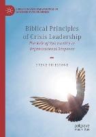 Biblical Principles of Crisis Leadership: The Role of Spirituality in Organizational Response