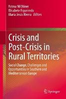 Crisis and Post-Crisis in Rural Territories: Social Change, Challenges and Opportunities in Southern and Mediterranean Europe