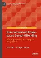 Non-consensual Image-based Sexual Offending: Bridging Legal and Psychological Perspectives