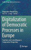 Digitalization of Democratic Processes in Europe: Southern and Central Europe in Comparative Perspective