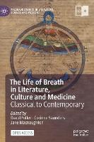 The Life of Breath in Literature, Culture and Medicine: Classical to Contemporary