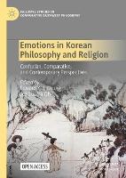 Emotions in Korean Philosophy and Religion: Confucian, Comparative, and Contemporary Perspectives