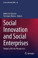 Social Innovation and Social Enterprises: Toward a Holistic Perspective