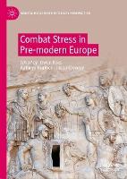 Combat Stress in Pre-modern Europe