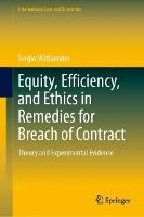 Equity, Efficiency, and Ethics in Remedies for Breach of Contract: Theory and Experimental Evidence