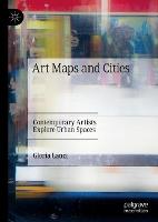 Art Maps and Cities: Contemporary Artists Explore Urban Spaces