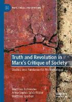 Truth and Revolution in Marx's Critique of Society: Studies on a Fundamental Problematique