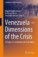 Venezuela – Dimensions of the Crisis: A Perspective on Democratic Backsliding