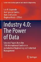 Industry 4.0: The Power of Data: Selected Papers from the 15th International Conference on Industrial Engineering and Industrial Management