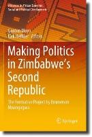 Making Politics in Zimbabwe’s Second Republic: The Formative Project by Emmerson Mnangagwa