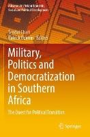 Military, Politics and Democratization in Southern Africa: The Quest for Political Transition