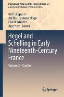 Hegel and Schelling in Early Nineteenth-Century France: Volume 2 - Studies