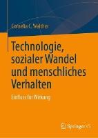 Technologie, sozialer Wandel und menschliches Verhalten: Einfluss für Wirkung