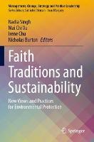 Faith Traditions and Sustainability: New Views and Practices for Environmental Protection