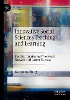Innovative Social Sciences Teaching and Learning: Facilitating Students' Personal Growth and Career Success