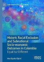 Historic Racial Exclusion and Subnational Socio-economic Outcomes in Colombia: Equal but Different
