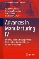 Advances in Manufacturing IV: Volume 2 - Production Engineering: Digitalization, Sustainability and Industry Applications