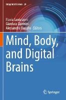 Mind, Body, and Digital Brains