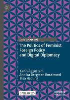 The Politics of Feminist Foreign Policy and Digital Diplomacy