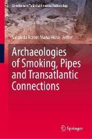 Archaeologies of Smoking, Pipes and Transatlantic Connections