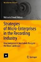 Strategies of Micro-Enterprises in the Recording Industry: How Independent Jazz Labels Navigate the Music Landscape