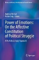 Power of Emotions: On the Affective Constitution of Political Struggle: A Multidisciplinary Approach