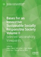 Bases for an Innovative Sustainable Socially Responsible Society Volume II: Selected Sustainability Viewpoints