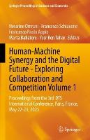Human-Machine Synergy and the Digital Future - Exploring Collaboration and Competition Volume 1: Proceedings from the 3rd DTS International Conference, Paris, France, May 22-23, 2025