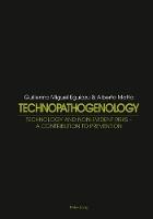 Technopathogenology: Technology and Non-Evident Risk – A Contribution to Prevention