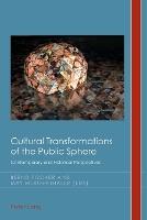 Cultural Transformations of the Public Sphere: Contemporary and Historical Perspectives