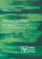Social Ontology: Recasting Political Philosophy Through a Phenomenology of Whoness