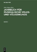 Jahrbuch für musikalische Volks- und Völkerkunde. Band 3: [Hauptbd.]