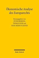 Ökonomische Analyse des Europarechts: Beiträge zum XII. Travemünder Symposium zur ökonomischen Analyse des Rechts (24.-26. März 2010)