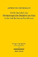 Die Richterschaft des Oberlandesgerichts Frankfurt am Main in der Zeit des Nationalsozialismus: Die Personalpolitik und Personalentwicklung