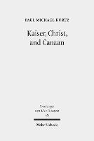 Kaiser, Christ, and Canaan: The Religion of Israel in Protestant Germany, 1871-1918