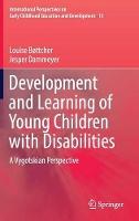 Development and Learning of Young Children with Disabilities: A Vygotskian Perspective