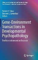 Gene-Environment Transactions in Developmental Psychopathology: The Role in Intervention Research