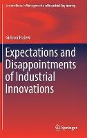 Expectations and Disappointments of Industrial Innovations