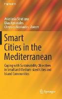 Smart Cities in the Mediterranean: Coping with Sustainability Objectives in Small and Medium-sized Cities and Island Communities