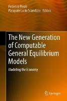 The New Generation of Computable General Equilibrium Models: Modeling the Economy