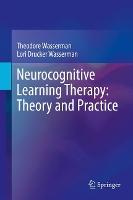 Neurocognitive Learning Therapy: Theory and Practice