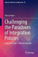 Challenging the Paradoxes of Integration Policies: Latin Americans in the European City