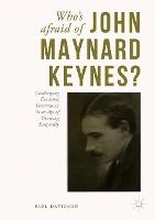 Who's Afraid of John Maynard Keynes?: Challenging Economic Governance in an Age of Growing Inequality