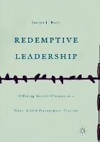 Redemptive Leadership: Offering Second Chances as a Value-Added Management Practice