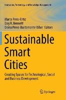 Sustainable Smart Cities: Creating Spaces for Technological, Social and Business Development